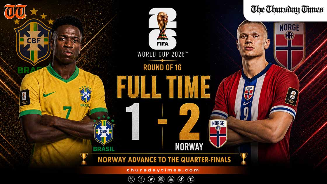 Norway eliminate five-time world champions Brazil 2-1 at the 2026 FIFA World Cup round of 16 with goals in the 79th and 90th minutes. — FILE/THE THURSDAY TIMES