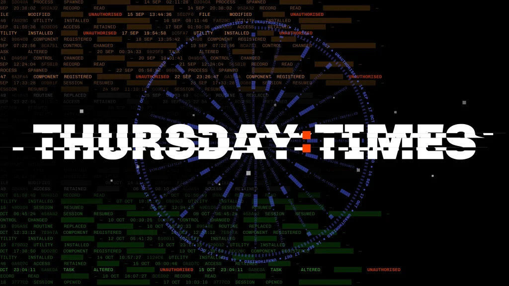 The Thursday Times logo, glitched, over a stylised system log of unauthorised file and session activity running from 14 September to 17 October.