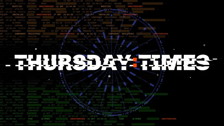 The Thursday Times logo, glitched, over a stylised system log of unauthorised file and session activity running from 14 September to 17 October.